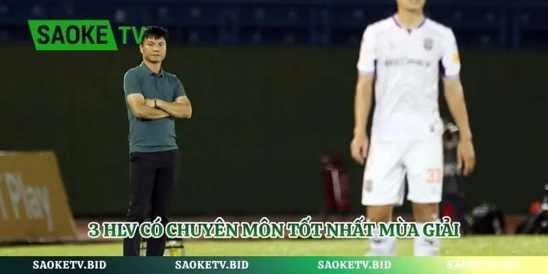 Giải Bóng Đá V-League 1 - Khám Phá Sân Chơi Top 1 Việt Nam | Hình số 4 3 HLV có chuyên môn tốt nhất mùa giải