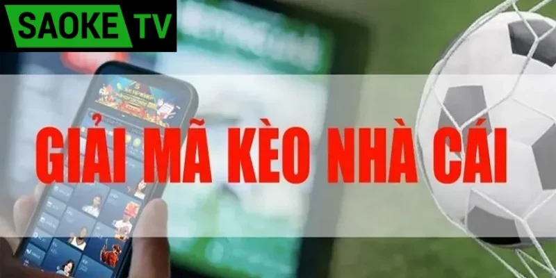 Giải mã kèo nhà cái cực chuẩn từ chuyên gia uy tín nhất | Hình số 2 Giải mã kèo nhà cái là gì?