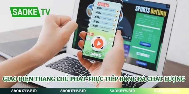 Giao diện trang chủ phát trực tiếp bóng đá chất lượng cao