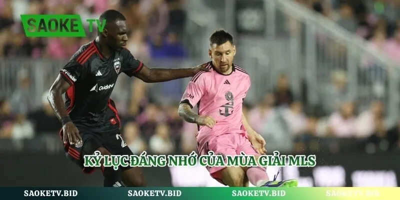 Kỷ lục đáng nhớ của mùa giải MLS