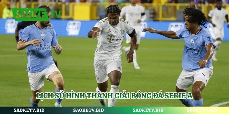 Giải Bóng Đá Serie A – Sân Chơi Của Những Ngôi Sao Thế Giới | Hình số 2 Lịch sử hình thành giải bóng đá Serie A