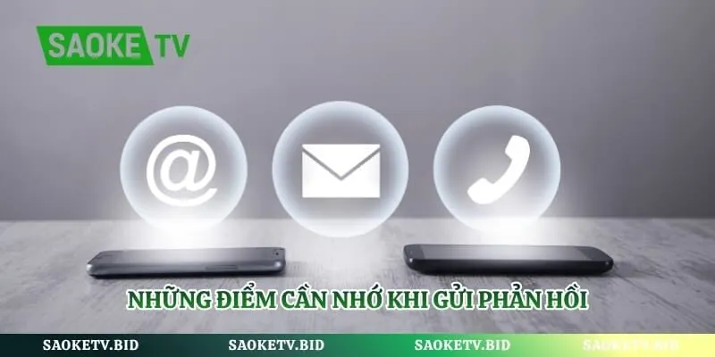 Thông Tin Liên Hệ – Giải Đáp Nhanh Chóng Mọi Vấn Đề | Hình số 4 Những điểm cần nhớ khi gửi phản hồi