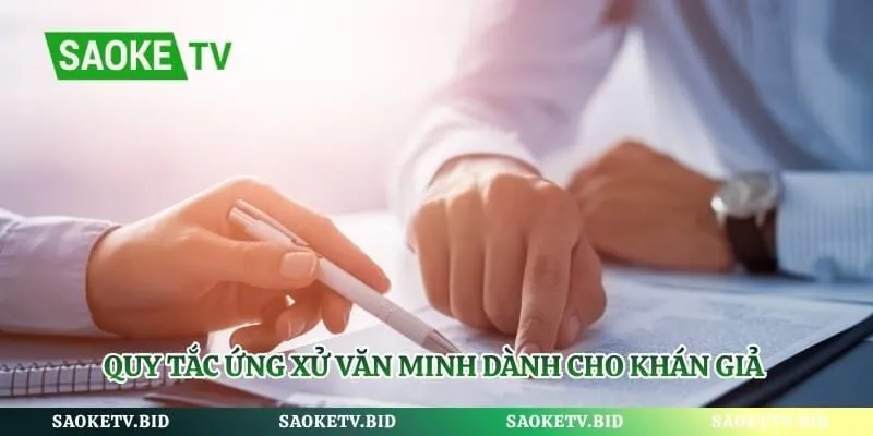Quy tắc ứng xử văn minh dành cho khán giả khi truy cập trang web