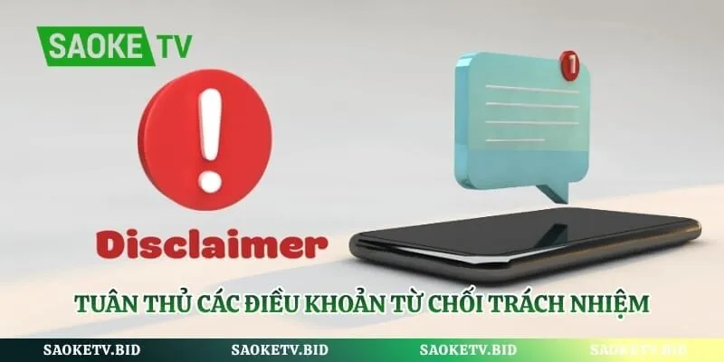 Tuân thủ các điều khoản từ chối trách nhiệm khi trải nghiệm dịch vụ
